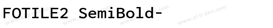 FOTILE2 SemiBold字体转换